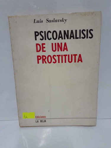 Psicoanalisis De Una Prostituta - Saaiavsky 1a
