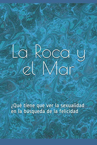 La Roca Y El Mar: ¿que Tiene Que Ver La Sexualidad En La Bus