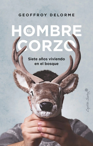 Libro Hombre Corzo Siete Años Viviendo En El Bosque, El