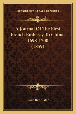 Libro A Journal Of The First French Embassy To China, 169...