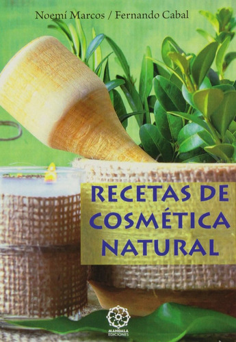 Libro Recetas De Cosmetica Natural - Cabal Riera, Fernand...