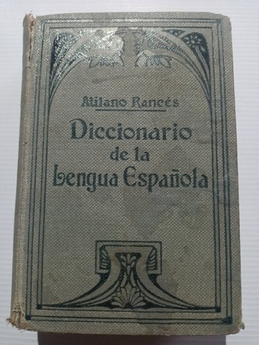 Diccionario De La Lengua Española Atilano Rancés Año 1935
