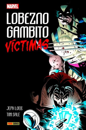 100% Marvel Hc. Lobezno / Gambito: Víctimas, De Tim Sale, Jeph Loeb., Vol. Similar Al Titulo De La Publicacion. Editorial Panini, Tapa Dura En Español, 2018