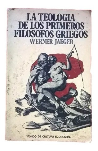 La Teologia Los Primeros Filosofos Griegos Werner Jaeger D13