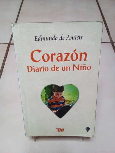 Corazón. Diario De Un Niño