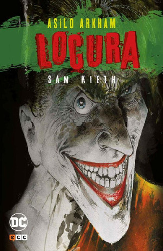 Libro - Asilo Arkham: Locura, De Sam Kieth. Editorial Ecc, 