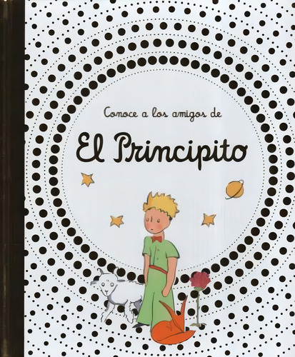 Conoce A Los Amigos De El Principito - De Saint-exupery, Ant