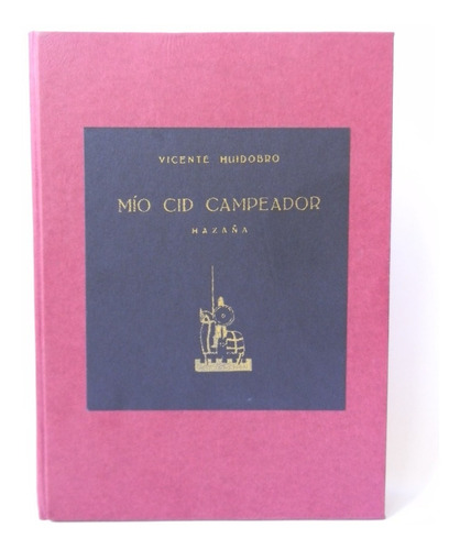 Mío Cid Campeador Hazaña 1era Ed. 1929 Ilustrado Huidobro