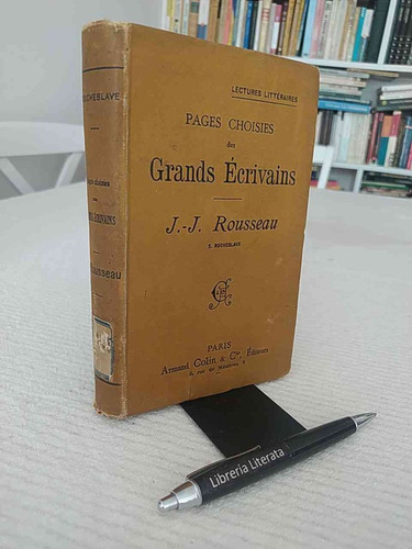 Pages Choisies De Grans Escrivains J J Rousseau / Rocheblave