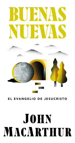 Libro : Buenas Nuevas - John Macarthur