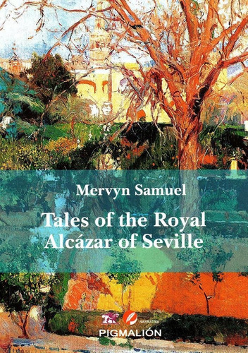 Tales Of The Royal Alcazar Of Seville