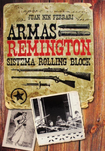 Libro Armas Remington Rolling Block Editado En Uruguay 