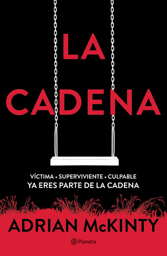La Cadena, de McKinty, Adrian. Serie Planeta Internacional Editorial Planeta México, tapa blanda en español, 2019