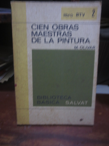 Libro Cien Obras Maestras De La Pintura De Marcial Olivar  