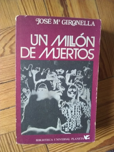 Gironella José María  Un Milón De Muertos 