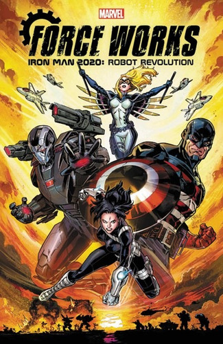 Iron Man 2020: Robot Revolution – Force Works, de Rosenberg, Matthew. Editorial Marvel, tapa blanda en inglés, 2020