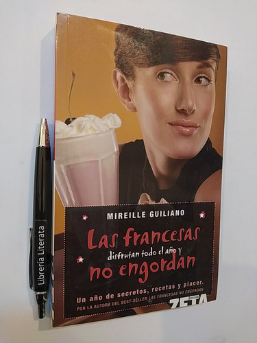 Las Francesas Disfrutan Todo El Año Y No Engordan Mireille G