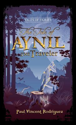 Libro The Tale Of Aynil The Traveler - Rodriguez, Paul Vi...