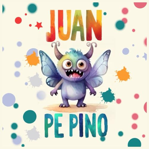 Juan Pepino, El Monstruo Tierno.: Cuento Muy Corto Para Nino