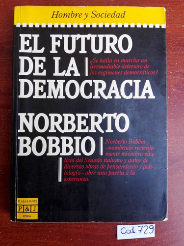 Norberto Bobbio / El Futuro De La Democracia