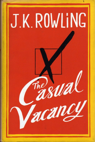 The Casual Vacancy. J. K. Rowling