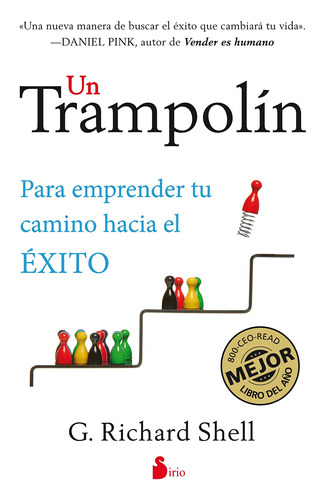 Un trampolín: Para emprender tu camino hacia el éxito, de Shell, G. Richard. Editorial Sirio, tapa blanda en español, 2015