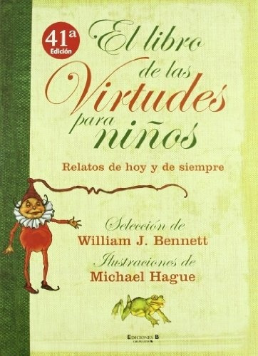 Libro De Las Virtudes Para Niños, El, De Bennett William J. Editorial Ediciones B En Español