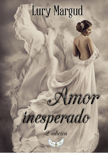 Amor Inesperado, De Margud, Lury. Editorial Tempus Fugit Ediciones Y Distribuciones Literarias, Tapa Blanda En Español