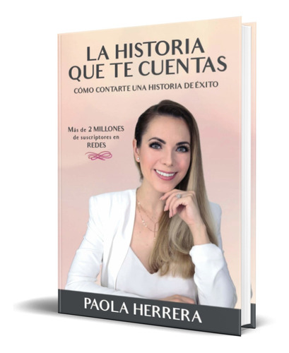 Libro La Historia Que Te Cuentas [ Paola Herrera ] Original