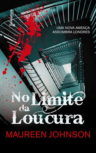 No Limite Da Loucura, De Johnson, Maureen. Editora Fantastica Rocco, Capa Mole, Edição 1ª Edição - 2016 Em Português