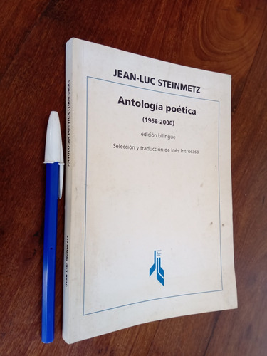 Antología Poética - Jean-luc Steinmetz