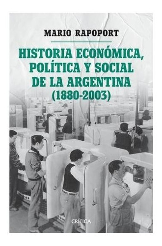Imagen 1 de 2 de Historia Económica Social Y Política Argentina - Rapoport M.