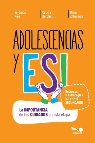 Adolescencias Y Esi - La Importancia De Los Cuidados En Esta