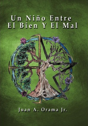 Libro Un Nino Entre El Bien Y El Mal - Juan A Orama Jr