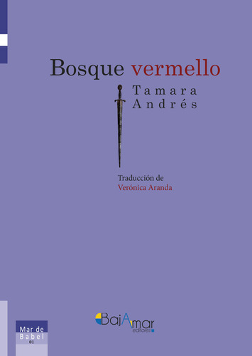 BOSQUE VERMELLO, de ANDRÉS, TAMARA. Editorial BAJAMAR EDITORES, tapa blanda en español
