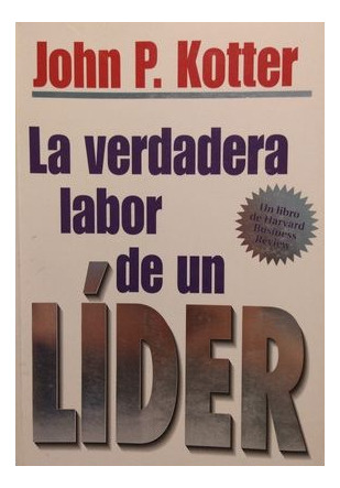 La Verdadera Labor De Un Líder