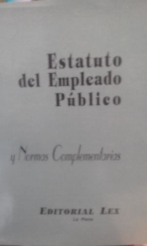 Estatuto Del Empleado Público Y Normas Complementarias E Lex