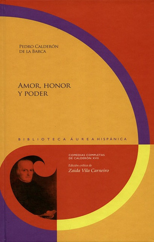Amor Honor Y Poder, De Calderón De La Barca, Pedro. Editorial Iberoamericana, Tapa Dura, Edición 1 En Español, 2017