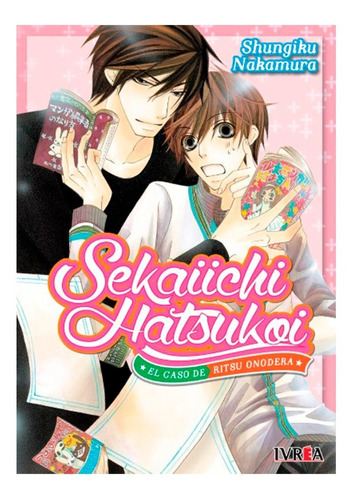 Manga - Sekaiichi Hatsukoi - Ivrea (varios Tomos)