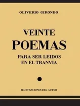 Comprar Veinte Poemas Para Ser Leidos En El Tranvia - Girondo,oli...