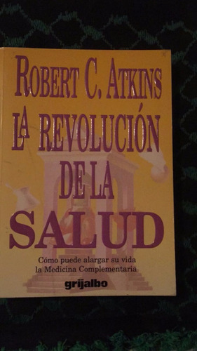  La Revolución De La Salud | Robert C. Atkins