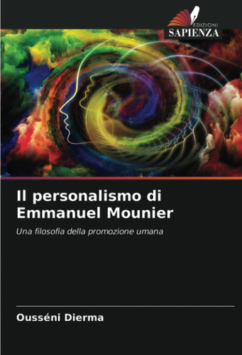 Libro: Il Personalismo Di Emmanuel Mounier: Una Filosofia De