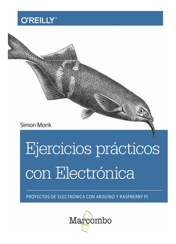 Ejercicios Prácticos Con Electrónica, De Simon Monk