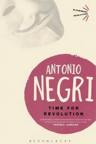 Time For Revolution, De Antonio Negri. Editorial Bloomsbury Publishing Plc, Tapa Blanda En Inglés, 2013