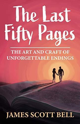 Book : The Last Fifty Pages The Art And Craft Of...