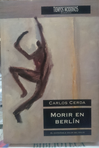 Morir En Berlin - Carlos Cerda