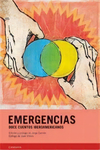 Emergencias, De Jorge Carrión. Editorial Candaya,editorial, Tapa Blanda En Español