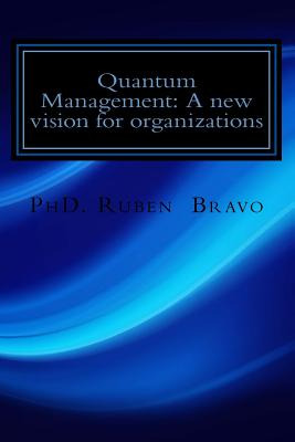 Libro Quantum Management: A New Vision For Organizations:...