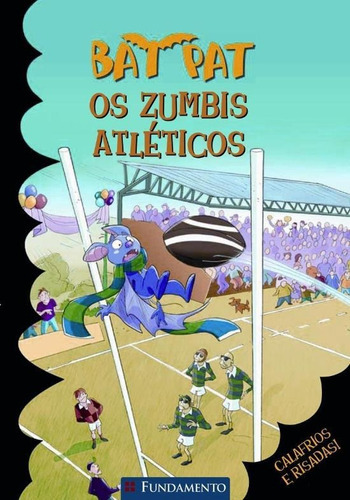 Bat Pat - Os Zumbis Atleticos, de Pavanello, Roberto. Editora Fundamento, capa mole, edição 1 em português, 2014