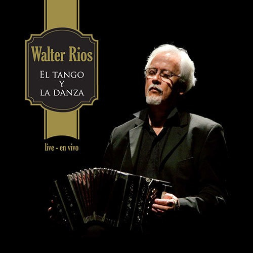 Walter Ríos - El Tango Y La Danza Live - Cd